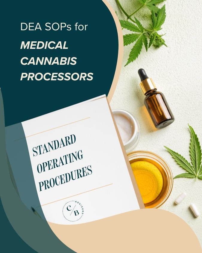 SOPs for DEA Registration: Medical Cannabis Processors