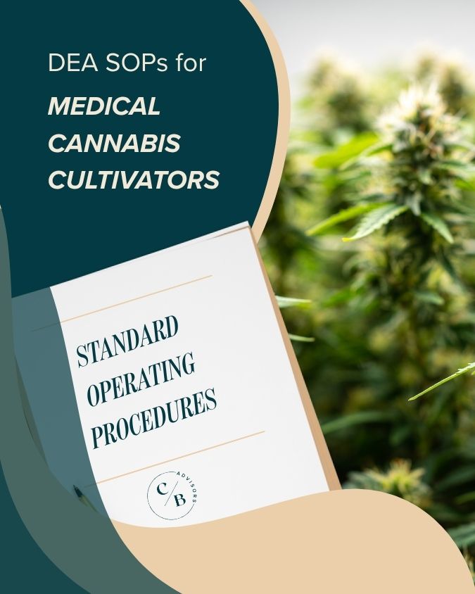SOPs for DEA Registration: Medical Cannabis Cultivators
